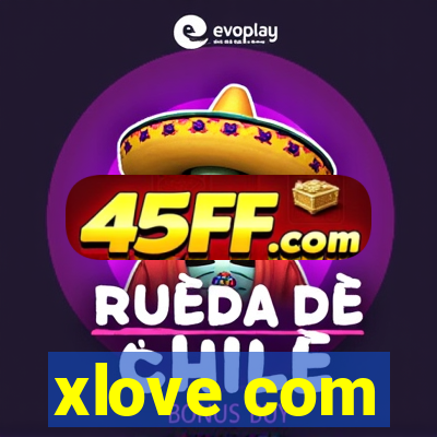 xlove com